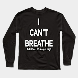 I Can't Breathe Long Sleeve T-Shirt